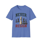 Never Resign T-Shirt