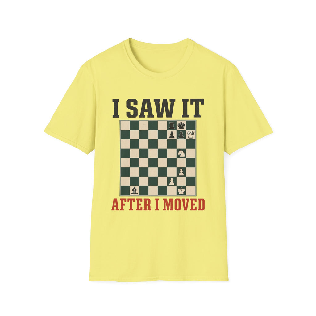 I Saw It After I Moved T-Shirt
