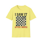 I Saw It After I Moved T-Shirt