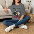 Make Your Move T-Shirt