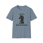 i make weird moves T-Shirt