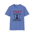 Pawn With Purpose T-Shirt