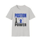 Position Over Power T-Shirt