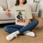 Make Your Move T-Shirt