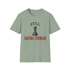 Still Moving Forward T-Shirt