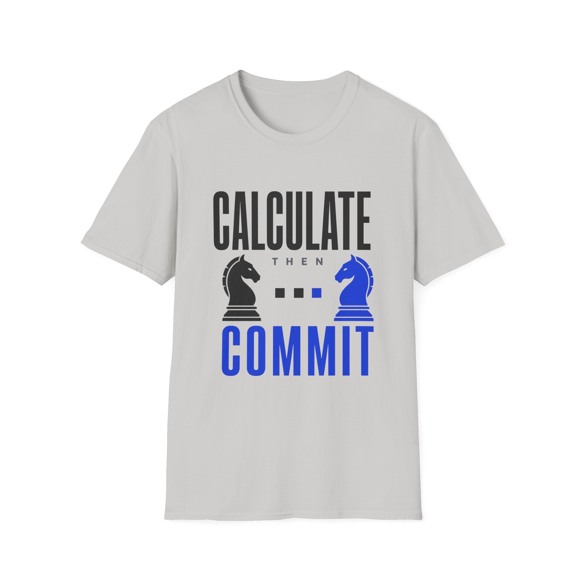 Calculate Then Commit T-Shirt