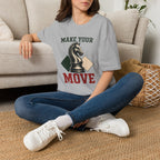 Make Your Move T-Shirt