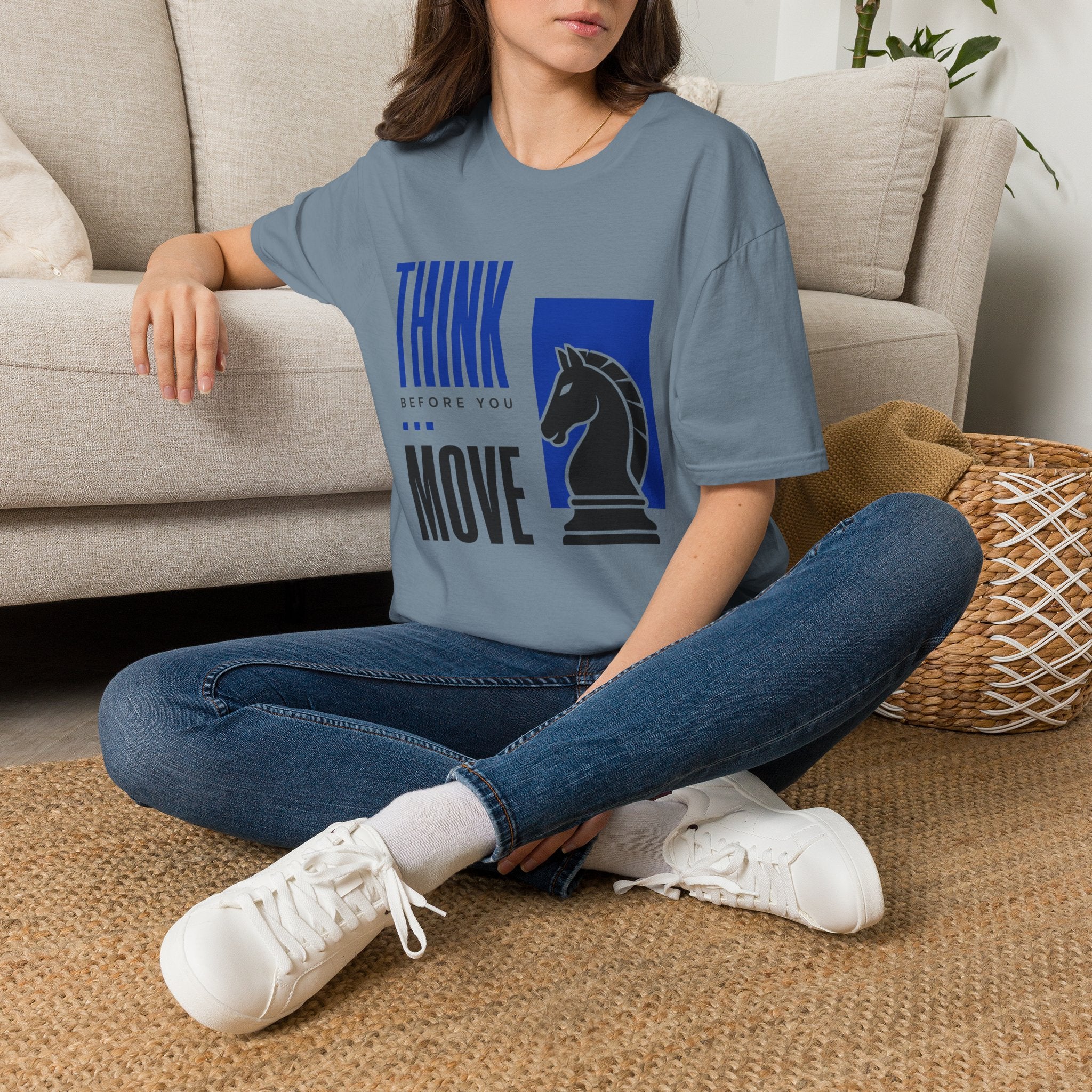 Think Before You Move T-Shirt
