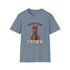 Earn Your Crown T-Shirt