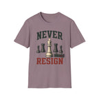 Never Resign T-Shirt