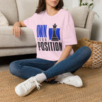 Own Your Position T-Shirt