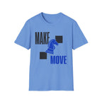 Make Your Move T-Shirt