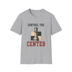 Control The Center T-Shirt