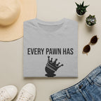 Every Pawn Has a Queen's Potential T-Shirt