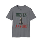 Never Underestimate Anyone T-Shirt