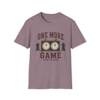 One More Game Then I'm Done T-Shirt