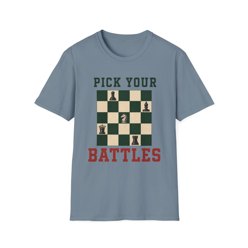 Pick Your Battles T-Shirt