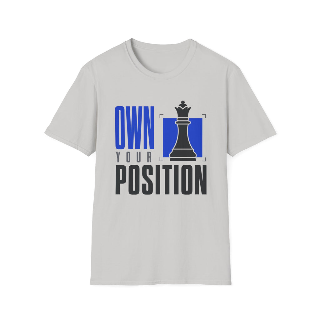 Own Your Position T-Shirt