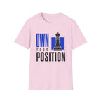 Own Your Position T-Shirt
