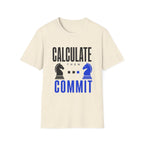 Calculate Then Commit T-Shirt