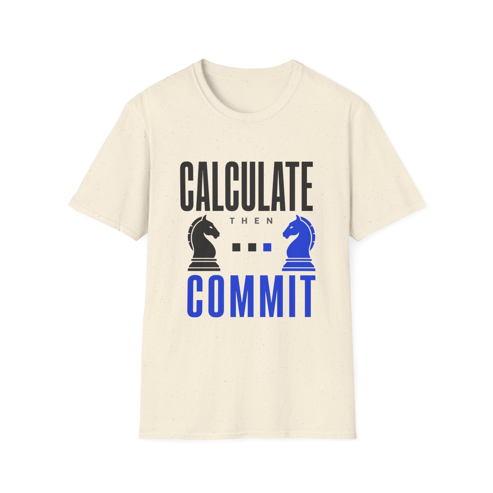 Calculate Then Commit T-Shirt