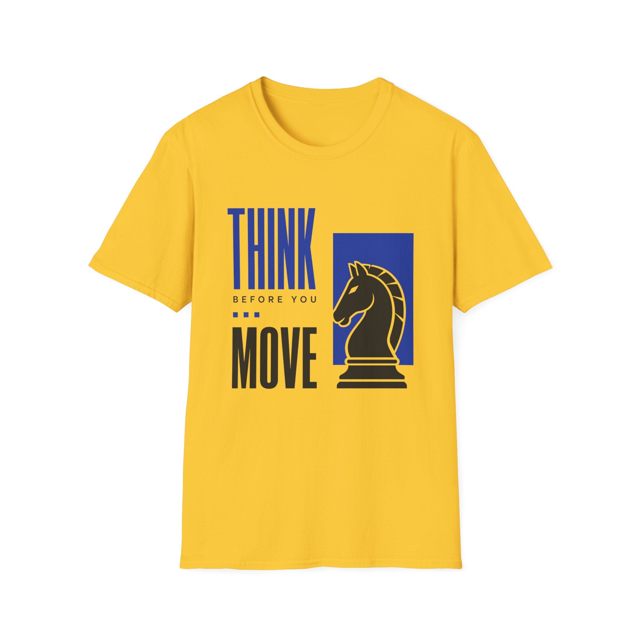 Think Before You Move T-Shirt