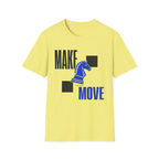 Make Your Move T-Shirt