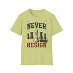 Never Resign T-Shirt