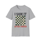 I Saw It After I Moved T-Shirt