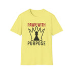 Pawn With Purpose T-Shirt