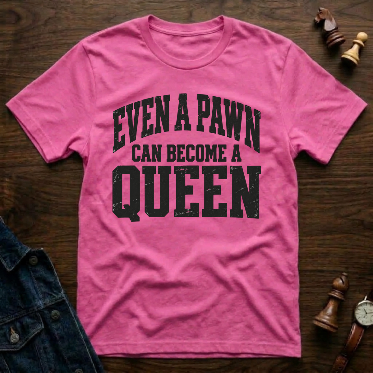 Even A Pawn Can Become A Queen T-Shirt