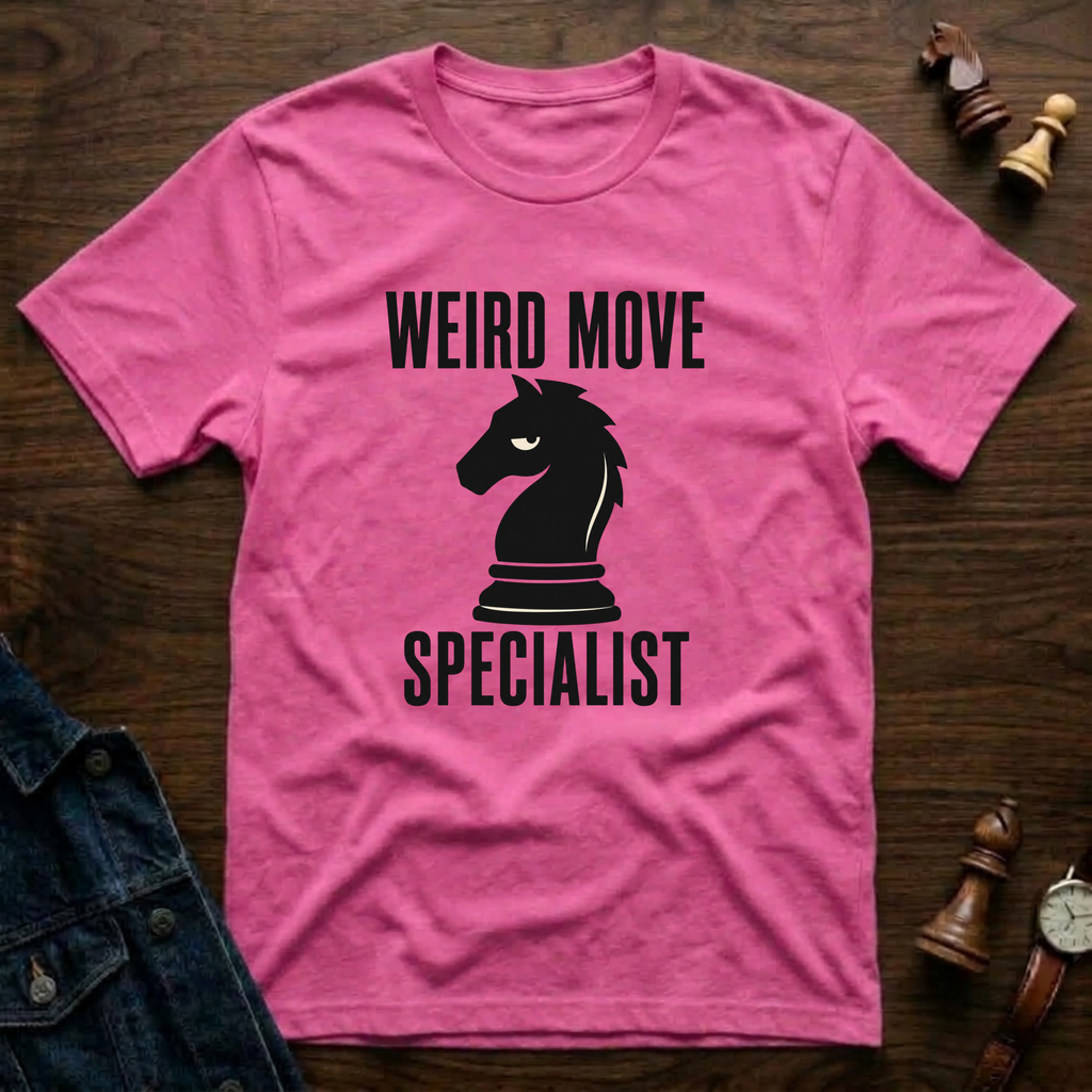 Weird Move Specialist T-Shirt