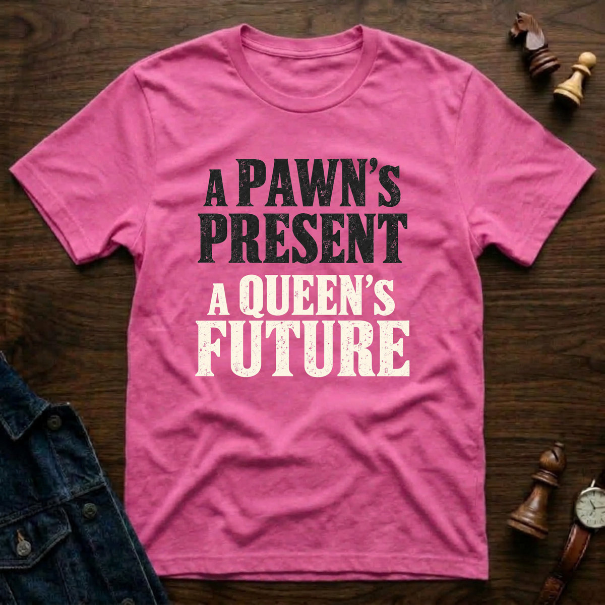 A Pawn's Present A Queen's Future T-Shirt