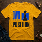 Own Your Position T-Shirt