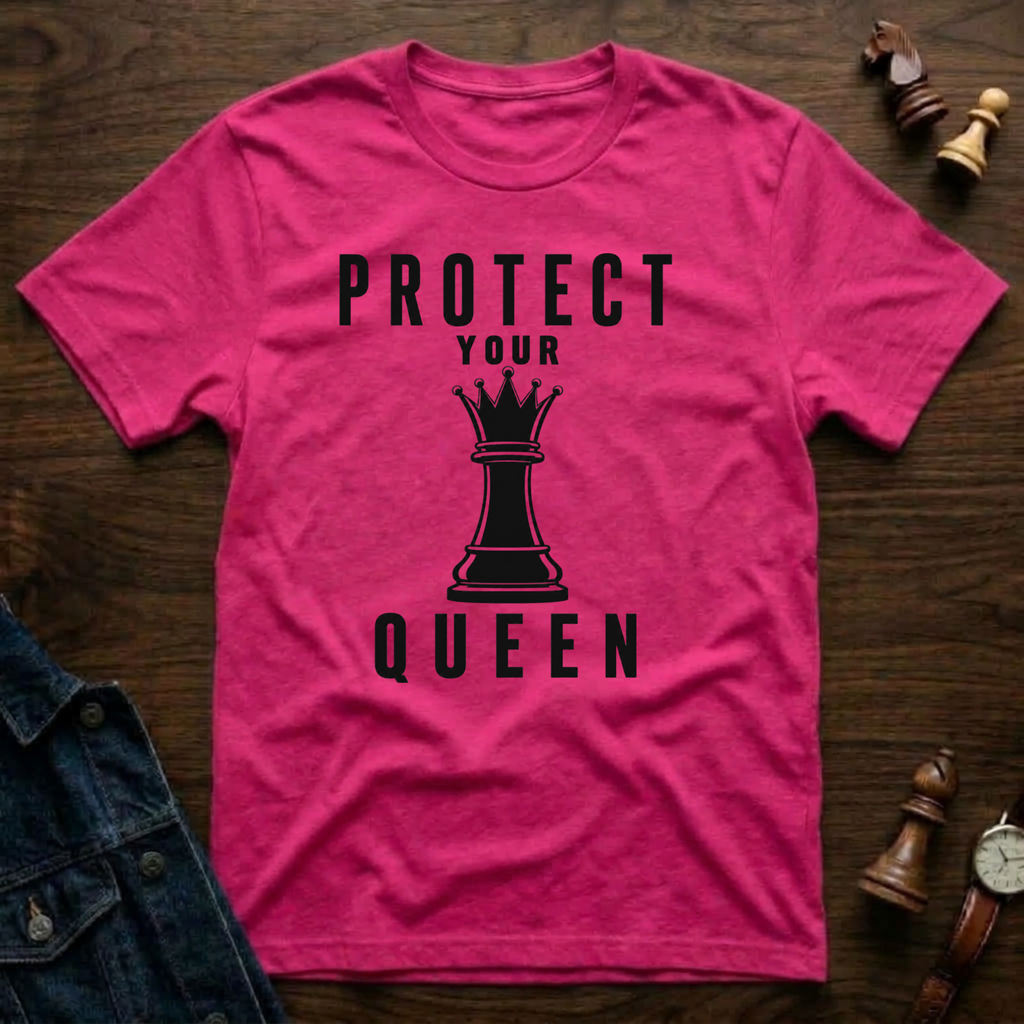 Protect Your Queen T-Shirt