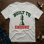 Built To Endure T-Shirt