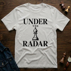 Under The Radar T-Shirt