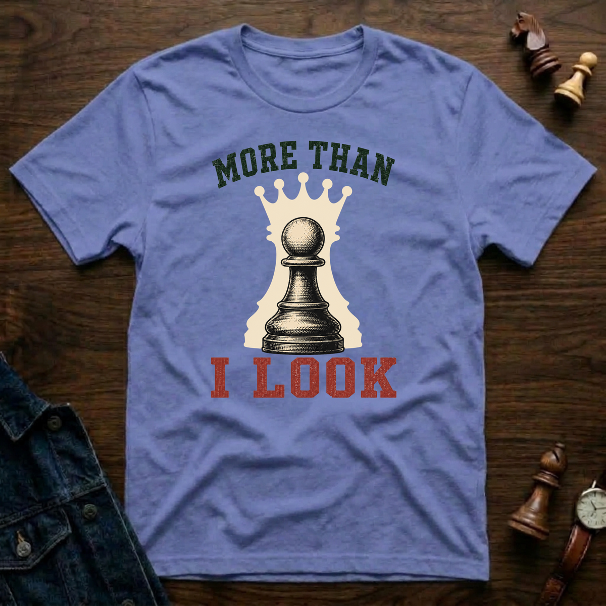 More Than I Look T-Shirt