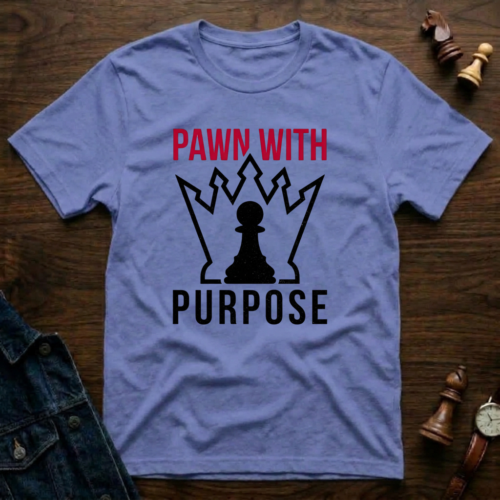 Pawn With Purpose T-Shirt