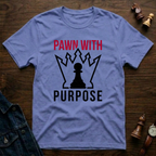 Pawn With Purpose T-Shirt