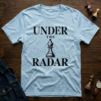 Under The Radar T-Shirt