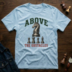Above The Obstacles T-Shirt