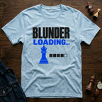 Blunder Loading T-Shirt