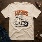 1 Second And A Dream T-Shirt