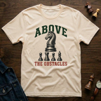 Above The Obstacles T-Shirt