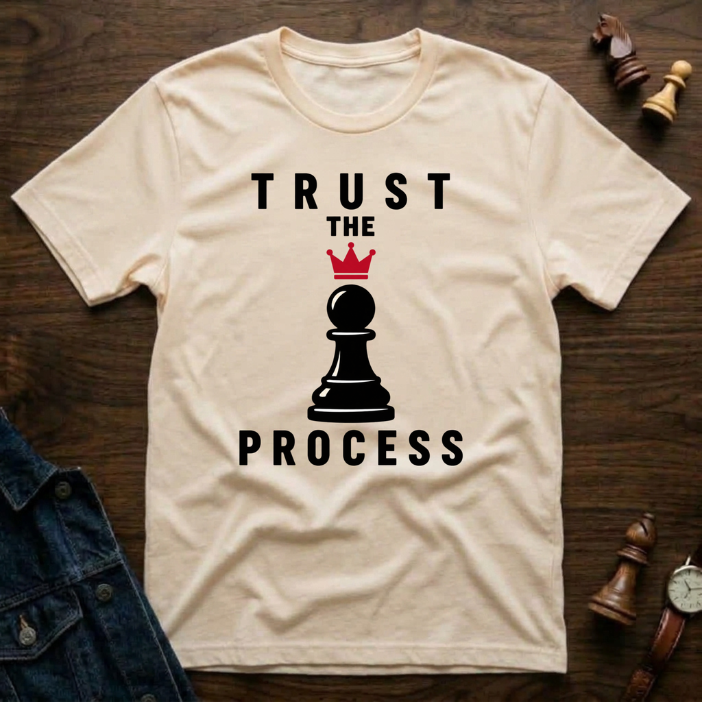 Trust The Process T-Shirt