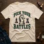 Pick Your Battles T-Shirt