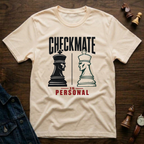 Checkmate Is Personal T-Shirt