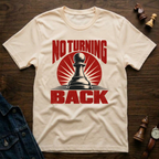 No Turning Back T-Shirt