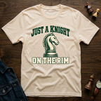 Just A Knight On The Rim T-Shirt